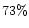 $73\%$