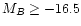 $M_{
B} \geq -16.5$