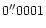 $0^{\prime\prime}_{\raisebox{.6ex}{\hspace{.12em}.}}0001$