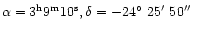 $\alpha =
3^{\rm h}9^{\rm m}10^{\rm s}, \delta=-24\hbox{$^\circ$ }25\hbox{$^\prime$ }50\hbox{$^{\prime\prime}$ }$