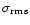 $\sigma_{\rm rms}$