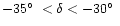 $-35\hbox{$^\circ$ }< \delta < -30\hbox{$^\circ$ }$