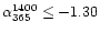 $\alpha_{365}^{1400} \le -1.30$