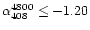 $\alpha_{408}^{4800} \le -1.20$