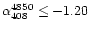 $\alpha_{408}^{4850} \le -1.20$