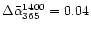 $\Delta\bar{\alpha}_{365}^{1400} = 0.04$