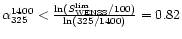 $\alpha_{325}^{1400}<{\frac{\ln(S_{\rm WENSS}^{\rm lim}/100)}{\ln(325/1400)}}=0.82$