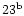 $23^{\rm b}$