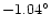 $-1.04^\circ$