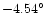 $-4.54^\circ$