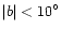 $\vert b\vert< 10^\circ $