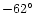$-62^{\circ}$