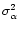 $\sigma_\alpha^2$
