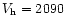 $V_{\rm h}=2090$