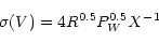 \begin{displaymath}\sigma(V)=4R^{0.5}P^{0.5}_{W}X^{-1}
\end{displaymath}