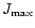 $J_{{\rm max}}$