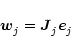 \begin{eqnarray*}\vec{w}_{j \vphantom{'}}= \vec{J}_{j \vphantom{'}}\vec{e}_{j \vphantom{'}}
\end{eqnarray*}