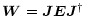 $\displaystyle \vec{W}= \vec{J}\vec{E}\vec{J}^{\dagger}$