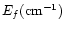 $E_{f}({\rm cm}^{-1})$