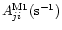 $A_{ji}^{\rm M1}({\rm s}^{-1})$