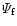 $\mit\Psi_{\rm f}$
