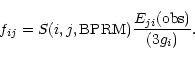 \begin{displaymath}f_{ij} = S(i,j,{\rm BPRM}){E_{ji}({\rm obs})\over (3g_{i})}.
\end{displaymath}