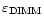 $\varepsilon_{{\rm DIMM}}$