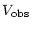 $\displaystyle V_{\rm obs}$