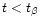 $%
t<t_{\beta }$