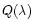 $Q(\lambda )$