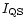 $I_{\rm QS}$