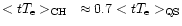 $<tT_{\rm e}>_{\rm CH}~\approx
0.7<tT_{\rm e}>_{\rm QS}$