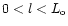 $0<l<L_{\rm o}$