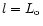 $l=L_{\rm o}$