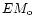$EM_{\rm o}$
