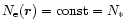 $N_{\rm e}(\vec{r}%
)={\rm const}=N_{*}$