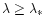 $\lambda \geq \lambda _{*}$