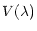 $\displaystyle V(\lambda )$