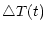 $\displaystyle \triangle T(t)$