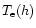 $T_{\rm e}(h)$