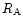 $R_{\rm A}$