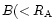 $B(<R_{\rm A}$