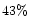 $43\%$