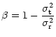 $\displaystyle \beta = 1 - \frac{\sigma_{\rm t}^2}{\sigma_{\rm r}^2}$