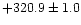 $+320.9\pm1.0$