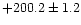 $+200.2\pm1.2$