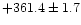 $+361.4\pm1.7$