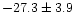 $ -27.3\pm3.9$