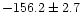 $-156.2\pm2.7$