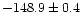 $-148.9\pm0.4$